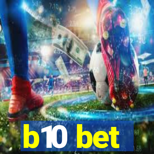 b10 bet